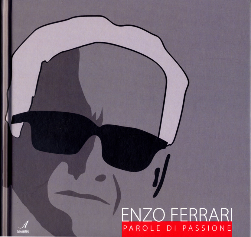 ENZO FERRARI PAROLE DI PASSIONE